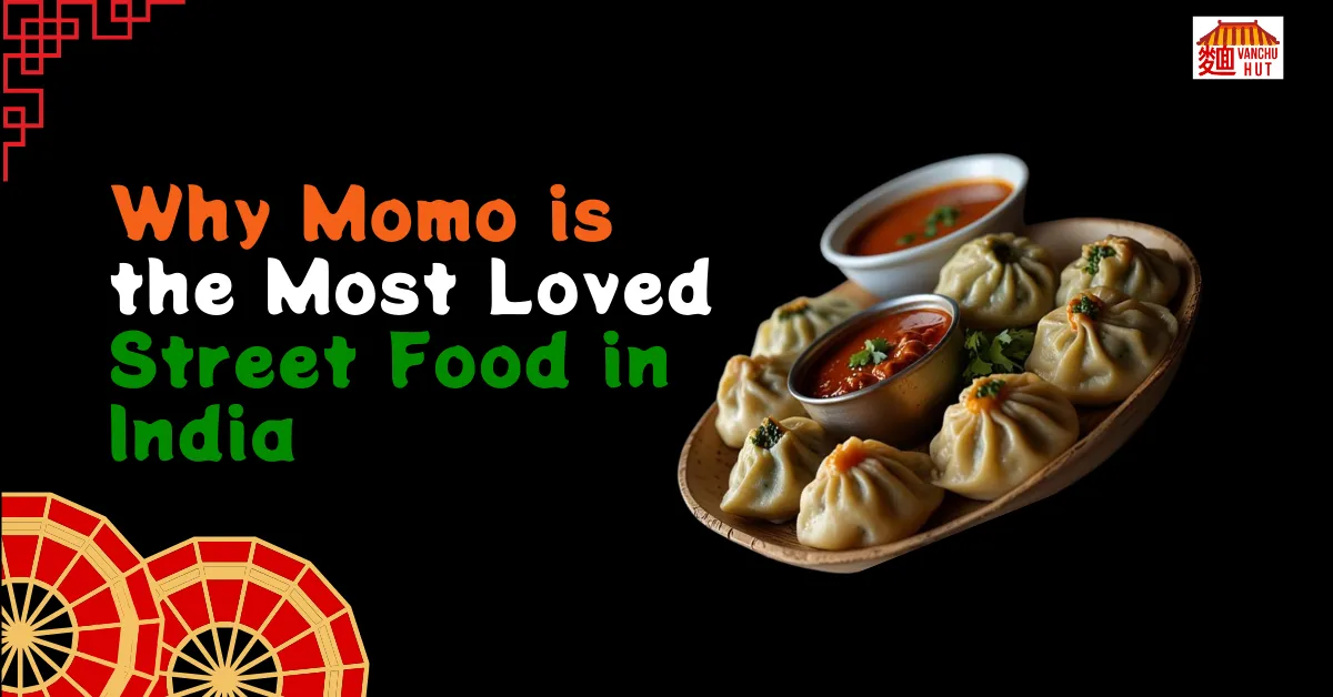 Why Momos Are the Most Loved Street Food in India